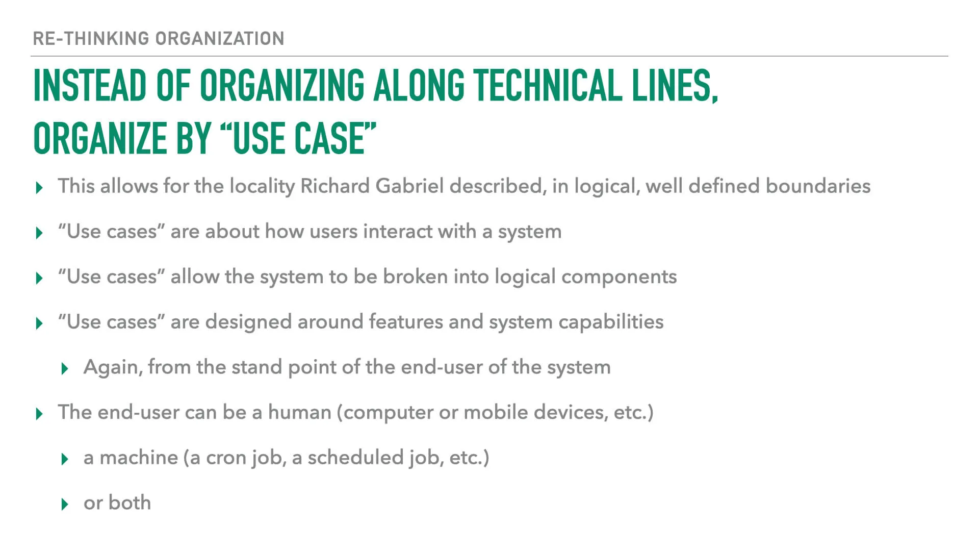 A slide for organizing by use case rather than along technical lines