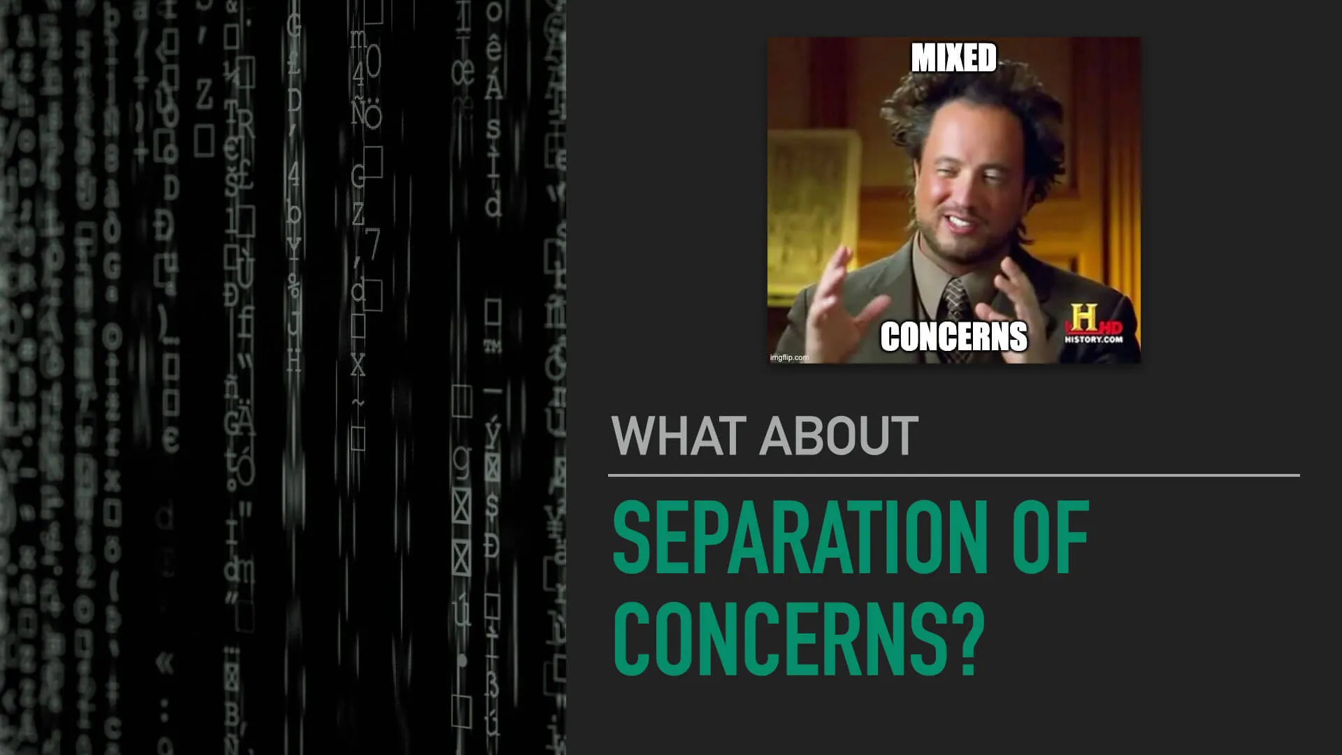 A slide that asked the question "what about separation of concerns?"